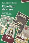 PELIGRO DE CREER, EL | 9788415589273 | GÁMEZ, LUIS ALFONSO | Llibreria Drac - Librería de Olot | Comprar libros en catalán y castellano online