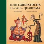REI CARNESTOLTES I LA VELLA QUARESMA, EL | 9788424643508 | FIGUERAS, NURIA | Llibreria Drac - Llibreria d'Olot | Comprar llibres en català i castellà online