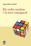 VERBS CATALANS I LA SEVA CONJUGACIO, ELS | 9788492672059 | MILA, JOSEP | Llibreria Drac - Llibreria d'Olot | Comprar llibres en català i castellà online