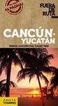 CANCUN Y YUCATAN 2013 (FUERA DE RUTA) | 9788499355269 | ROBLES, DANIEL | Llibreria Drac - Llibreria d'Olot | Comprar llibres en català i castellà online
