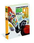 BRASIL 50 | 9788494216718 | PADILLA, TONI | Llibreria Drac - Librería de Olot | Comprar libros en catalán y castellano online