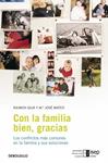 CON LA FAMILI BIEN GRACIAS | 9788483469231 | GAJA, RAIMON / MATEO , JOSE Mª | Llibreria Drac - Librería de Olot | Comprar libros en catalán y castellano online