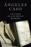 CASAS DE LOS POETAS MUERTOS, LAS | 9788408113775 | CASO, ANGELES | Llibreria Drac - Librería de Olot | Comprar libros en catalán y castellano online