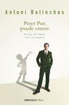 PETER PAN PUEDE CRECER | 9788499088259 | BOLINCHES, ANTONI | Llibreria Drac - Librería de Olot | Comprar libros en catalán y castellano online