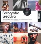 FOTOGRAFÍA CREATIVA | 9788475568805 | SONHEIM, STEVE ; SONHEIM, CARLA | Llibreria Drac - Llibreria d'Olot | Comprar llibres en català i castellà online