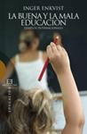 BUENA Y LA MALA EDUCACION, LA | 9788499201153 | ENKVIST, INGER | Llibreria Drac - Librería de Olot | Comprar libros en catalán y castellano online