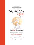 BE HAPPY AGAIN  (SÉ FELIZ DE NUEVO) | 9788499171548 | FOUFELLE, DOMINIQUE/ROUVILLOIS, GWENN | Llibreria Drac - Librería de Olot | Comprar libros en catalán y castellano online