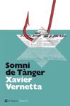 SOMNI DE TANGER | 9788482649085 | VERNETTA, XAVIER | Llibreria Drac - Librería de Olot | Comprar libros en catalán y castellano online