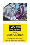 100 PALABRAS DE LA GEOPOLÍTICA, LAS | 9788446037415 | GAUCHON, PASCAL; HUISSOUD, JEAN-MARC | Llibreria Drac - Llibreria d'Olot | Comprar llibres en català i castellà online