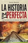 HISTORIA IMPERFECTA, LA | 9788416192663 | BARTLETT, XAVIER | Llibreria Drac - Llibreria d'Olot | Comprar llibres en català i castellà online