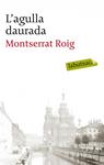 AGULLA DAURADA, L' | 9788429743951 | ROIG, MONTSERRAT | Llibreria Drac - Llibreria d'Olot | Comprar llibres en català i castellà online