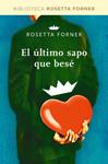ULTIMO SAPO QUE BESE, EL | 9788490064054 | FORNER, ROSETTA | Llibreria Drac - Librería de Olot | Comprar libros en catalán y castellano online