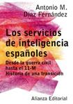 SERVICIOS DE INTELIGENCIA ESPAÑOLES, LOS | 9788420676968 | DIAZ FERNANDEZ, ANTONIO M. | Llibreria Drac - Llibreria d'Olot | Comprar llibres en català i castellà online