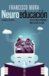 NEUROEDUCACION | 9788420675336 | MORA, FRANCISCO | Llibreria Drac - Llibreria d'Olot | Comprar llibres en català i castellà online
