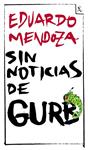 SIN NOTICIAS DE GURB | 9788432296994 | MENDOZA, EDUARDO | Llibreria Drac - Librería de Olot | Comprar libros en catalán y castellano online