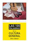 100 PALABRAS DE LA CULTURA GENERAL, LAS | 9788446037422 | COBAST, ÉRIC | Llibreria Drac - Llibreria d'Olot | Comprar llibres en català i castellà online