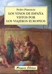 VINOS DE ESPAÑA VISTOS POR LOS VIAJEROS EUROPEOS, LOS | 9788478133550 | PLASENCIA, PEDRO | Llibreria Drac - Llibreria d'Olot | Comprar llibres en català i castellà online