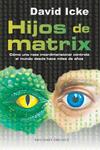 HIJOS DE MATRIX | 9788497776806 | ICKE, DAVID | Llibreria Drac - Llibreria d'Olot | Comprar llibres en català i castellà online
