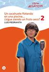 CACAHUETE FLOTANDO EN UNA PISCINA..., UN VOL.2 | 9788466324229 | PIEDRAHITA, LUIS | Llibreria Drac - Librería de Olot | Comprar libros en catalán y castellano online