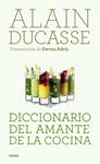 DICCIONARIO DEL AMANTE DE LA COCINA | 9788449325182 | DUCASSE, ALAIN | Llibreria Drac - Librería de Olot | Comprar libros en catalán y castellano online