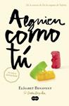 ALGUIEN COMO TÚ (MI ELECCIÓN II) | 9788483657621 | BENAVENT, ELISABET | Llibreria Drac - Llibreria d'Olot | Comprar llibres en català i castellà online