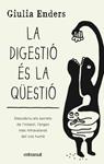 DIGESTIÓ ÉS LA QÜESTIÓ, LA | 9788492920136 | ENDERS, GIULIA | Llibreria Drac - Librería de Olot | Comprar libros en catalán y castellano online