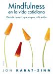 MINDFULNESS EN LA VIDA COTIDIANA | 9788449322778 | KABAT-ZINN, JON | Llibreria Drac - Llibreria d'Olot | Comprar llibres en català i castellà online
