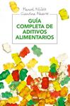GUIA COMPLETA DE ADITIVOS ALIMENTARIOS | 9788415541936 | NAVARRO WALTER, CLAUDINA/NUÑEZ CORRAL, MANUEL | Llibreria Drac - Llibreria d'Olot | Comprar llibres en català i castellà online