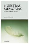 NUESTRAS MEMORIAS CARCELES O ALAS | 9788492545032 | GIVAUDAN, ANNE | Llibreria Drac - Llibreria d'Olot | Comprar llibres en català i castellà online