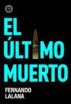 ULTIMO MUERTO, EL | 9788483431146 | LALANA, FERNANDO | Llibreria Drac - Librería de Olot | Comprar libros en catalán y castellano online