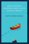 QUAN SAPIGUES CAMINAR SOBRE L'AIGUA AGAFA LA BARCA | 9788493483074 | HARRICHARAN, JOHN | Llibreria Drac - Llibreria d'Olot | Comprar llibres en català i castellà online