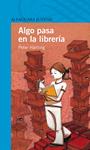ALGO PASA EN LA LIBRERIA | 9788420444253 | HARTLING, PETER | Llibreria Drac - Librería de Olot | Comprar libros en catalán y castellano online
