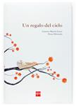 REGALO DEL CIELO, UN | 9788467518078 | MARTIN GARZO, GUSTAVO | Llibreria Drac - Librería de Olot | Comprar libros en catalán y castellano online