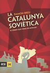 CATALUNYA SOVIETICA, LA | 9788492907984 | BREU, RAMON | Llibreria Drac - Llibreria d'Olot | Comprar llibres en català i castellà online