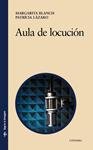 AULA DE LOCUCION | 9788437626567 | BLANCH, MARGARITA; LAZARO, PATRICIA | Llibreria Drac - Librería de Olot | Comprar libros en catalán y castellano online