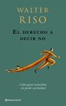 DERECHO A DECIR NO, EL | 9788408079729 | RISO, WALTER | Llibreria Drac - Librería de Olot | Comprar libros en catalán y castellano online