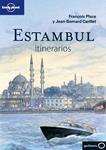 ESTAMBUL 2013 (LONELY PLANET ITINERARIOS) | 9788408075462 | CARILLET, JEAN-BERNARD;PLACE, FRANÇOIS | Llibreria Drac - Librería de Olot | Comprar libros en catalán y castellano online