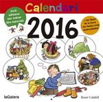 CALENDARI 2016 LA GALERA. TRADICIONS | 9788424656645 | CALAFELL, ROSER | Llibreria Drac - Librería de Olot | Comprar libros en catalán y castellano online