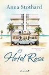 HOTEL ROSA, EL | 9788415608523 | STOTHARD, ANNA | Llibreria Drac - Librería de Olot | Comprar libros en catalán y castellano online