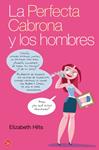 PERFECTA CABRONA Y LOS HOMBRES, LA | 9788466314541 | HILTS, ELIZABETH | Llibreria Drac - Llibreria d'Olot | Comprar llibres en català i castellà online