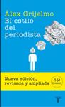 ESTILO DEL PERIODISTA, EL | 9788430606603 | GRIJELMO, ALEX | Llibreria Drac - Librería de Olot | Comprar libros en catalán y castellano online