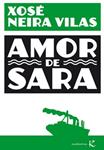 AMOR DE SARA | 9788415250463 | NEIRA, XOSE | Llibreria Drac - Llibreria d'Olot | Comprar llibres en català i castellà online