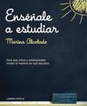 ENSEÑALE A ESTUDIAR | 9788448048778 | ALCOLADO, MARINA | Llibreria Drac - Llibreria d'Olot | Comprar llibres en català i castellà online