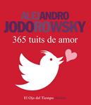 365 TUITS DE AMOR | 9788416280162 | JODOROWSKY, ALEJANDRO | Llibreria Drac - Librería de Olot | Comprar libros en catalán y castellano online