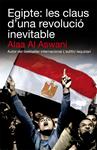 EGIPTE: LES CLAUS D'UNA REVOLUCIO INEVITABLE | 9788492440658 | ASWANI, ALAA AL | Llibreria Drac - Librería de Olot | Comprar libros en catalán y castellano online