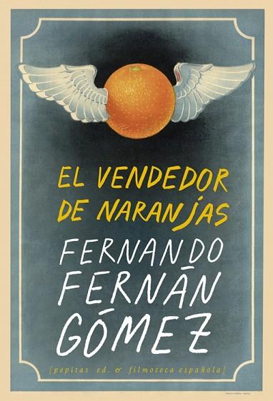 VENDEDOR DE NARANJAS, EL  | 9788417386870 | FERNÁN GÓMEZ, FERNANDO | Llibreria Drac - Llibreria d'Olot | Comprar llibres en català i castellà online