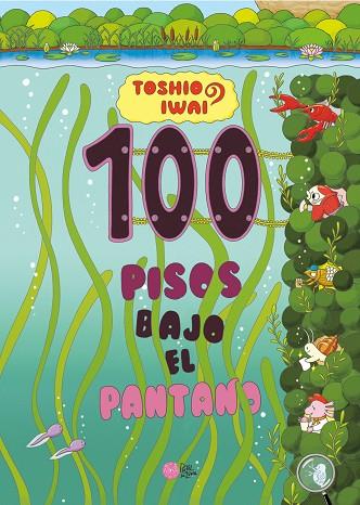 100 PISOS BAJO EL PANTANO | 9788416427673 | IWAI, TOSHIO | Llibreria Drac - Llibreria d'Olot | Comprar llibres en català i castellà online