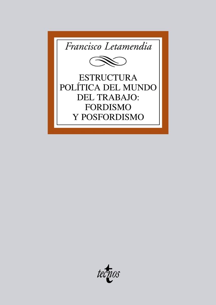 ESTRUCTURA POLITICA DEL MUNDO DEL TRABAJO: FORDISMO Y POSFOR | 9788430950027 | LETAMENDIA, FRANCISCO | Llibreria Drac - Llibreria d'Olot | Comprar llibres en català i castellà online