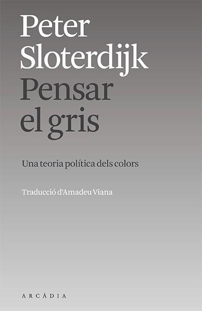 PENSAR EL GRIS | 9788412745719 | SLOTERDIJK, PETER | Llibreria Drac - Llibreria d'Olot | Comprar llibres en català i castellà online