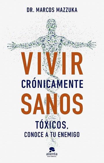 VIVIR CRÓNICAMENTE SANOS | 9788413443317 | MAZZUKA, MARCOS | Llibreria Drac - Llibreria d'Olot | Comprar llibres en català i castellà online